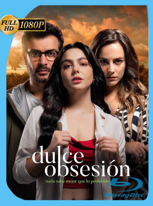 Dulce obsesion (2022) WEB-DL 1080p Latino [GoogleDrive]