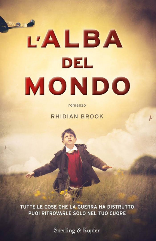Rhidian Brook - L'alba del mondo (2013)