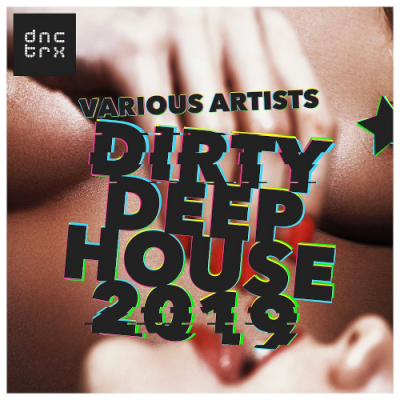 VA - Dirty Deep House (2019)