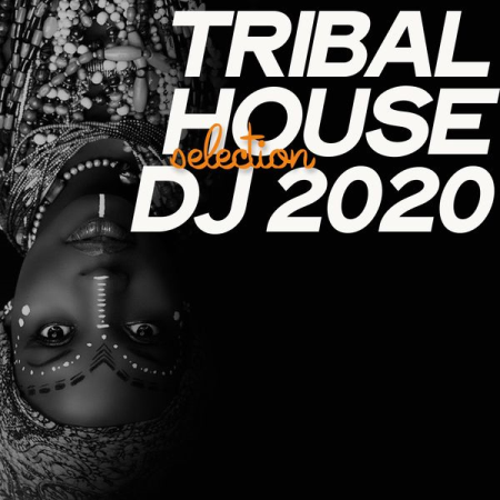 Various Artists   Tribal House Selection DJ 2020