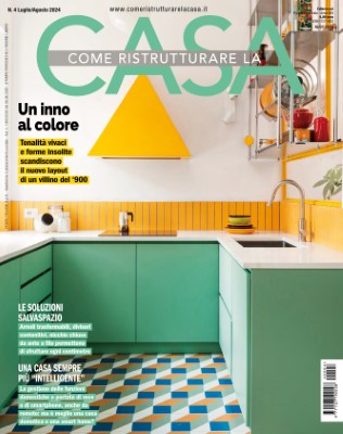 Come Ristrutturare la Casa - Luglio-Agosto 2024