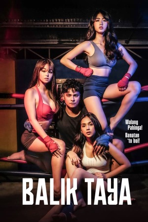 Balik Taya (2023) Filipino | x264 WEB-DL | 1080p | 720p | 480p | VivaMax Adult Movies | Download | Watch Online