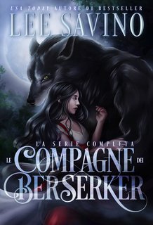 Lee Savino - Le Compagne dei Berserker. La serie completa (2024)