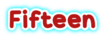 fifteen