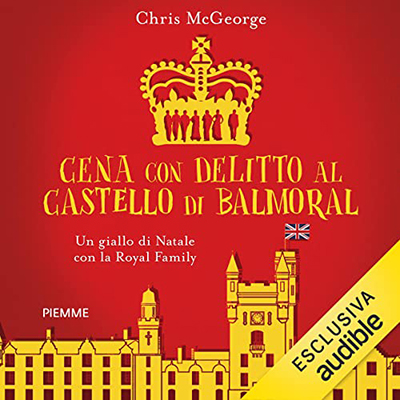 Chris McGeorge - Cena con delitto al Castello di Balmoral (2022) (mp3 - 128 kbps)