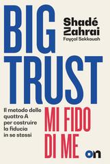Shadé Zahrai, Fayçal Sekkouah – Big Trust. Mi fido di me (2026)