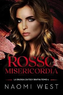 Naomi West - Bratva Zaitsev Vol. 2. Rosso Misericordia (2023)