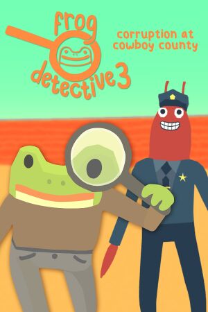 Frog Detective 3 Corruption At Cowboy County-DARKZER0