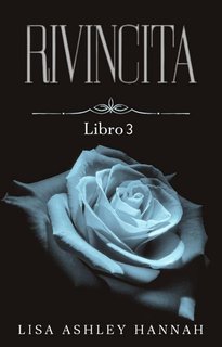 Lisa Ashley Hannah - Storia di Rowan e Juliet Vol. 3. Rivincita (2024)