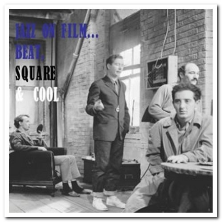 VA - Jazz On Film... Beat, Square & Cool (Remastered) (2012)