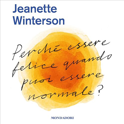 Jeanette Winterson - Perché essere felice quando puoi essere normale (2024) (mp3 - 128 kbps)
