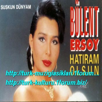 Bulent Ersoy – Suskun Dunyam (Hatiram Olsun) [1987]