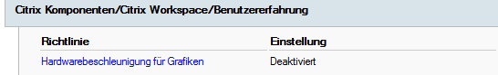 Citrix-Richtlinie Hardwarebeschleunigung für Grafiken 