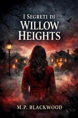 M.P. Blackwood – I segreti di Willow Heights (2026)