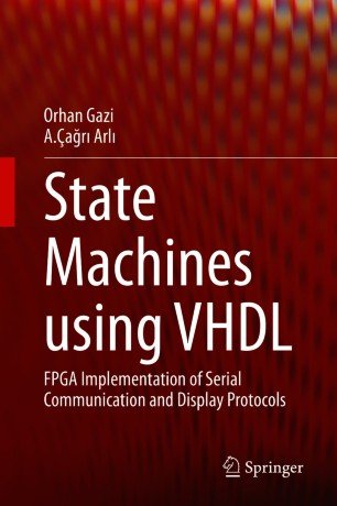 State Machines using VHDL: FPGA Implementation of Serial Communication and Display Protocols (True EPUB)