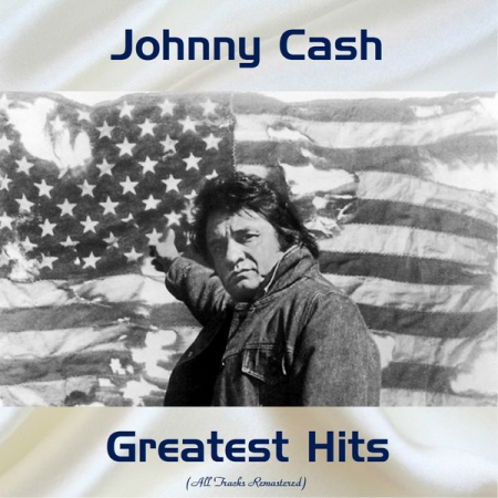 Johnny Cash - Johnny Cash Greatest Hits (All Tracks Remastered) (2020)