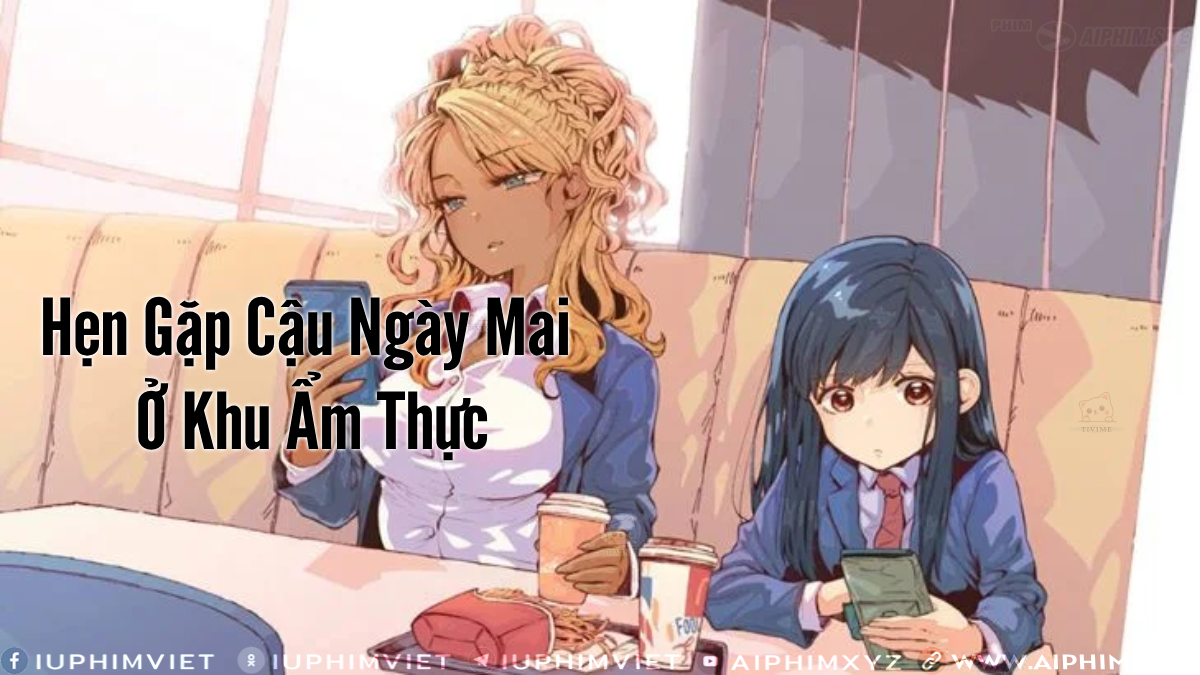Hẹn Gặp Cậu Ngày Mai Ở Khu Ẩm Thực - See You Tomorrow at the Food Court (2025)