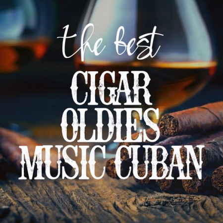 Various Artists - The Best Cigar Oldies Music Cuban (2021)