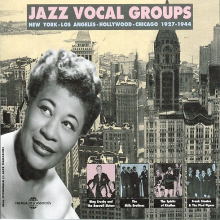 Various Artists   Jazz Vocal Groups 1927 1944 New York, Los Angeles, Hollywood, Chicago (2011)