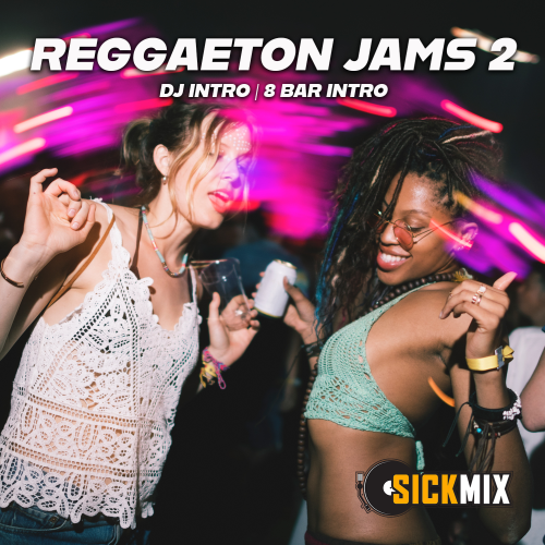 SickMix - Reggaeton Jams Volume 2