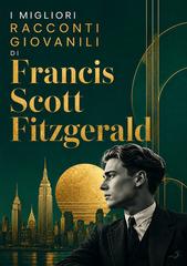 Francis Scott Fitzgerald – I migliori racconti giovanili (2026)