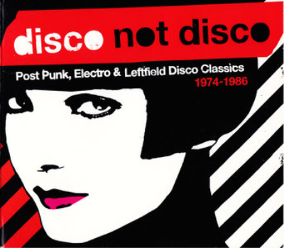 VA - Disco Not Disco: Post Punk, Electro & Leftfield Disco Classics 1974-1986 (2008)