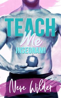 Neve Wilder - Extracurricular Activities Vol. 4. Teach Me. Insegnami (2024)