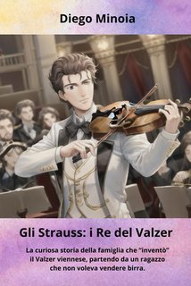 Diego Minoia - Gli Strauss: i Re del Valzer (2024)