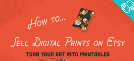 How to Sell Digital Prints on Etsy  Turn Your Art Into Printables