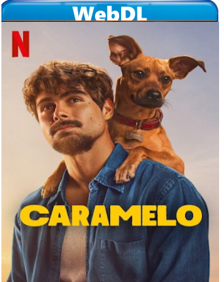 Caramelo (2025) WEB-DL 1080p H264 E-AC3+AC3 ITA POR