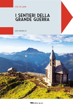 Ezio Anzanello - I sentieri della Grande Guerra. Col di Lana (2025)
