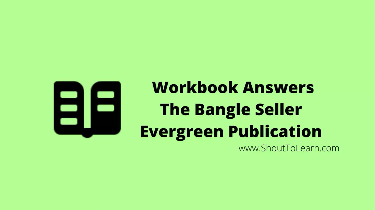 Evergreen Workbook Answers Of The Bangle Seller