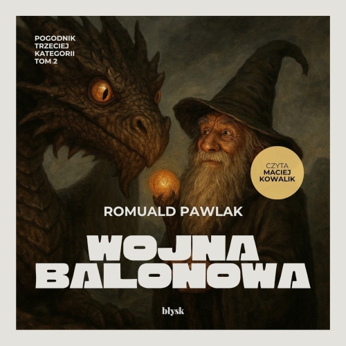 Pawlak Romuald - Cykl: Pogodnik trzeciej kategorii (tom 2) Wojna balonowa (2026)