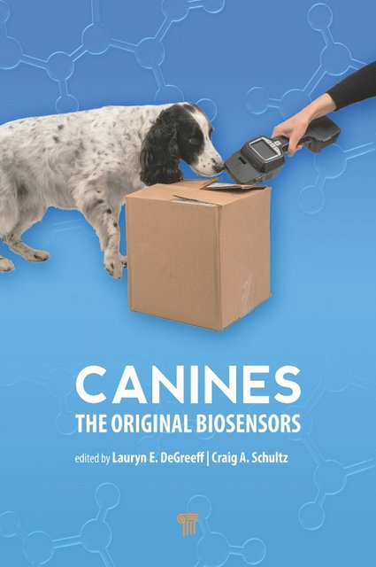 Canines the Original Biosensors by Lauryn E  Degreeff