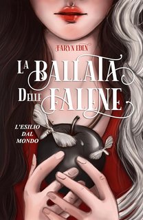 Taryn Eden - La ballata delle falene Vol. 1. l'esilio dal mondo (2024)
