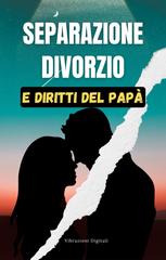Vibrazioni Digitali – Separazione divorzio e diritti del papà (2026)