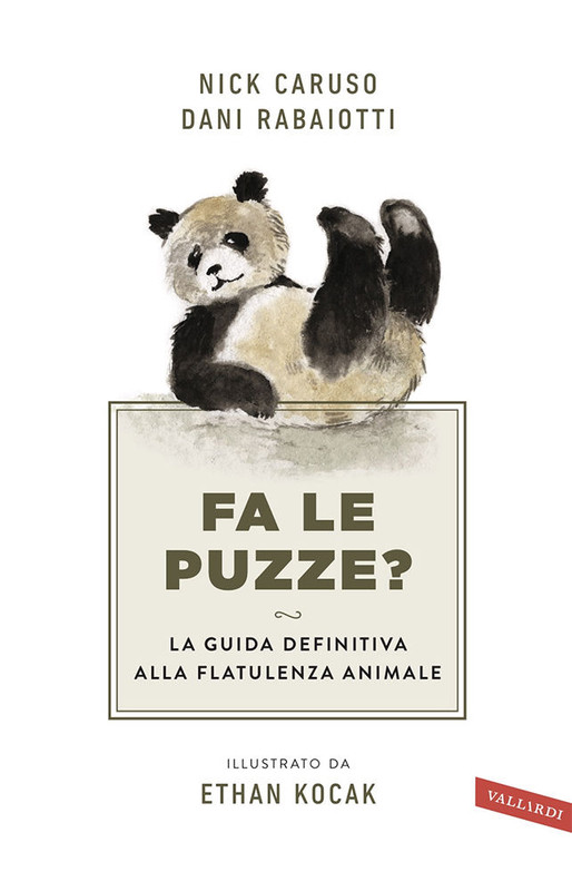 Nick Caruso, Dani Rabaiotti - Fa le puzze? La guida definitiva alla flatulenza animale (2019)