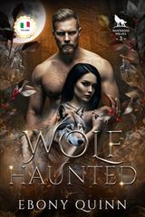 Ebony Quinn, Anon – Lupi di Ravenwood Vol. 3. Wolf Haunted (2026)