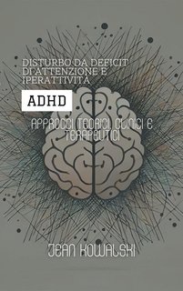 Jean Kowalski - Disturbo da deficit di attenzione e iperattività (ADHD) (2024)