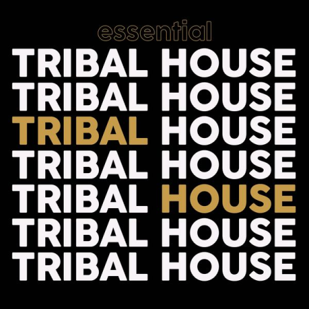 Various Artists - Essential Tribal House (2021)