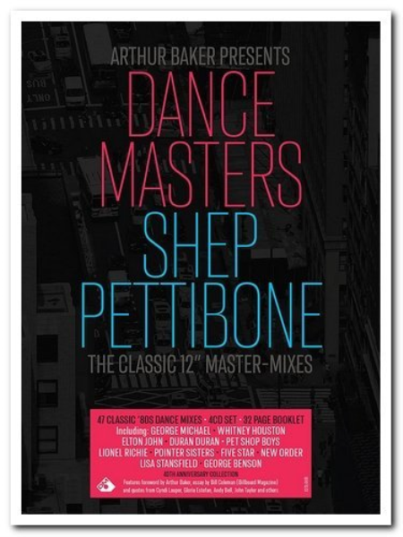 VA - Arthur Baker Presents Dance Masters - The Shep Pettibone Master-Mixes (4CD, 2021) FLAC