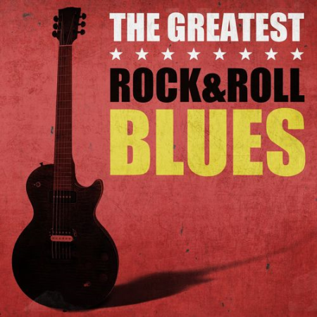 VA - The Greatest Rock n Roll Blues (2014)