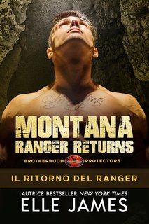 Elle James - Brotherhood Protectors Vol. 18. Montana Ranger Returns. Il Ritorno Del Ranger (2024)