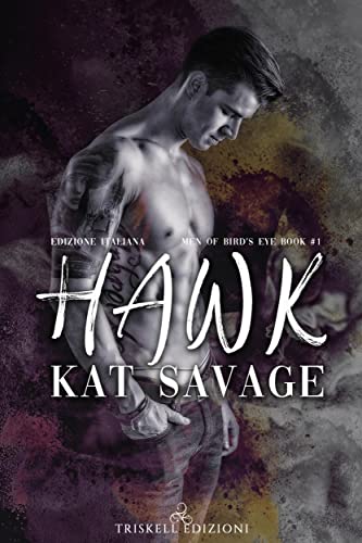 Kat Savage - Men of Bird's Eye Vol. 1. Hawk (2022)