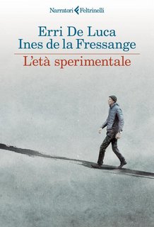 Erri De Luca, Ines de la Fressange - L’età sperimentale (2024)