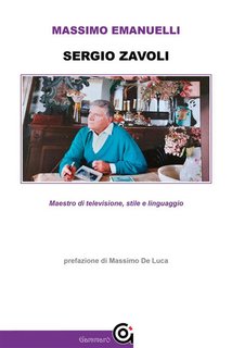Massimo Emanuelli - Sergio Zavoli. Maestro di televisione stile e linguaggio (2024)