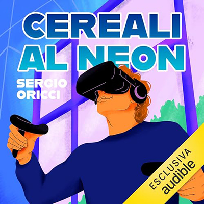 Sergio Oricci - Cereali al neon꞉ Cronaca di una mutazione (2023) (mp3 - 128 kbps)