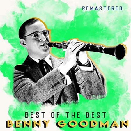 Benny Goodman - Best of the Best (Remastered) (2020) MP3