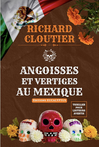 angoisses-et-vertiges-au-mexique-richard-cloutier.jpg