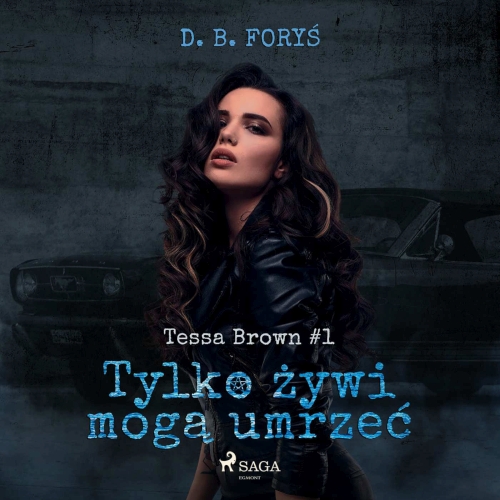 D. B. Foryś - Tessa Brown (tom 1-3)